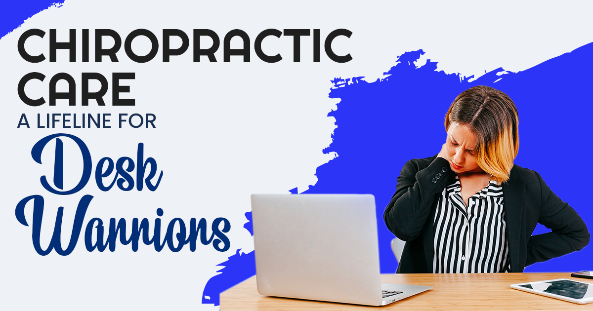 Chiropractic Care: A Lifeline for Desk Warriors